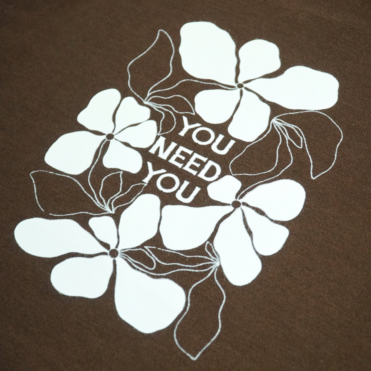 Limited "You need you" Brown hoodie